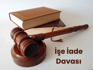 işe iade davası